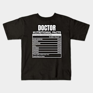 Funny Doctor Nutritional Facts - Doctor Humorous Gift Kids T-Shirt